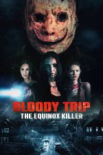 Watch Bloody Trip: The Equinox Killer Movie4k