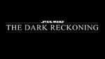 Watch Star Wars: The Dark Reckoning Movie4k