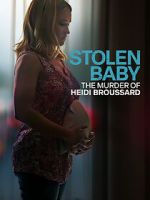 Watch Stolen Baby: The Murder of Heidi Broussard Movie4k