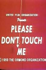 Watch Please Dont Touch Me Movie4k