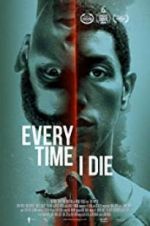 Watch Every Time I Die Movie4k