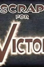 Watch Scrap for Victory Movie4k