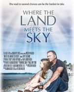 Watch Where the Land Meets the Sky Movie4k