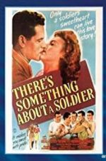 Watch There\'s Something About a Soldier Movie4k