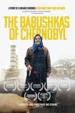 Watch The Babushkas of Chernobyl Movie4k