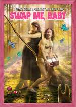 Swap Me, Baby movie4k