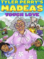 Watch Madea\'s Tough Love Movie4k