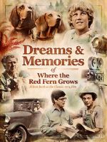 Watch Dreams + Memories: Where the Red Fern Grows Movie4k