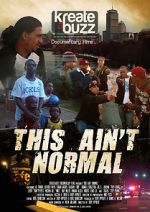 Watch This Ain\'t Normal Movie4k