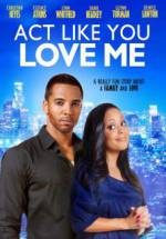 Watch Act Like You Love Me Movie4k