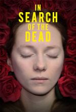 Watch In Search of the Dead Movie4k