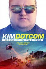 Watch Kim Dotcom Caught in the Web Movie4k