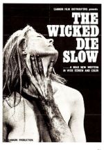 Watch The Wicked Die Slow Movie4k