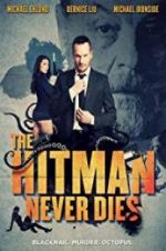 Watch The Hitman Never Dies Movie4k