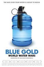 Watch Blue Gold: World Water Wars Movie4k