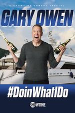 Watch Gary Owen: #DoinWhatIDo (TV Special 2019) Movie4k