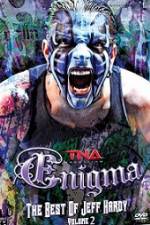 Watch TNA Enigma The Best of Jeff Hardy Volume 2 Movie4k