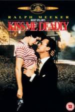 Watch Kiss Me Deadly Movie4k