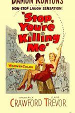 Watch Stop, Youre Killing Me Movie4k