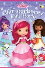 Watch Strawberry Shortcake Glimmerberry Ball Movie4k