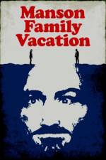 Watch Manson Family Vacation Movie4k