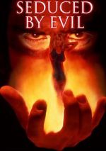 Watch Seduced by Evil Movie4k