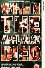 Watch When the Applause Died Movie4k