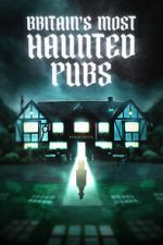 Watch Britain's Most Haunted Pubs Movie4k