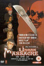 Watch Urban Massacre Movie4k