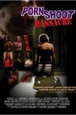 Watch Porn Shoot Massacre Movie4k