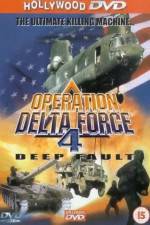 Watch Operation Delta Force 4 Deep Fault Movie4k