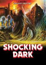 Watch Shocking Dark Movie4k