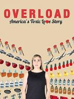 Watch Overload: America\'s Toxic Love Story Movie4k