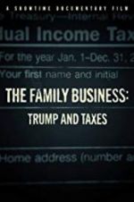 Watch The Family Business: Trump and Taxes Movie4k