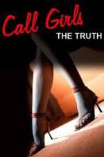 Watch Call Girls: The Truth Movie4k