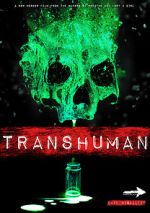 Watch Transhuman Movie4k