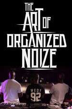 Watch The Art of Organized Noize Movie4k