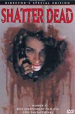 Watch Shatter Dead Movie4k