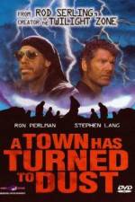 Watch A Town Has Turned to Dust Movie4k