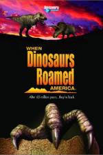 Watch When Dinosaurs Roamed America Movie4k