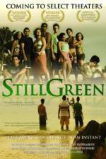 Watch Still Green Movie4k