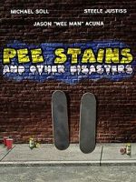 Watch Pee Stains and Other Disasters Movie4k