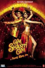 Watch Om Shanti Om Movie4k