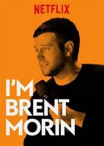 Watch Brent Morin: I\'m Brent Morin Movie4k