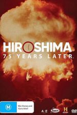 Watch Hiroshima and Nagasaki: 75 Years Later Movie4k