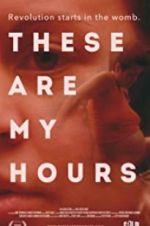 Watch These Are My Hours Movie4k