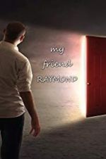 Watch My Friend Raymond Movie4k