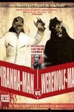 Watch Piranha-Man vs. Werewolf Man: Howl of the Piranha Movie4k