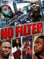Watch No Filter the Film Movie4k