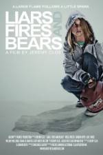 Watch Liars, Fires and Bears Movie4k